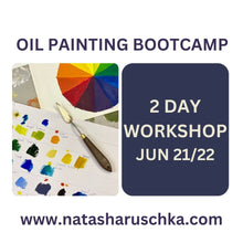 Load image into Gallery viewer, June 21/22 - Oil Painting Bootcamp