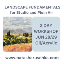 Load image into Gallery viewer, June 28/29 - Landscape Fundamentals for the Studio and En Plein Air