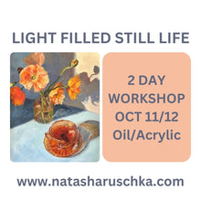 Load image into Gallery viewer, Oct 11/12 - The Light Filled Still Life
