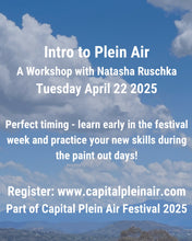Load image into Gallery viewer, Apr 22 - Intro to Plein Air Painting (Capital Plein Air Festival)