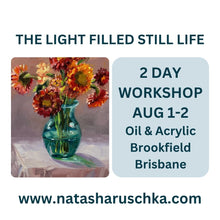 Load image into Gallery viewer, The Light Filled Still Life - Aug 1-2 Brisbane